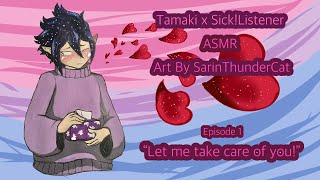 [Episode 1] “Let me take care of you!” -Tamaki Amajiki x Sick!Listener ASMR-
