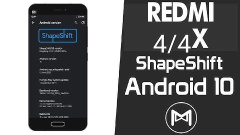 Redmi 4/4X - ShapeShift OS Rom | ANDROID 10/Q | Latest Build & Patch | 3D TEST | Stock Rom