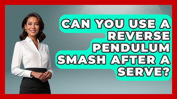 Can You Use A Reverse Pendulum Smash After A Serve? - Ping Pong Prodigy