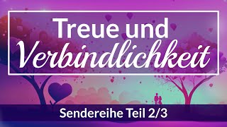 Treue und Verbindlichkeit (Sendereihe Teil 2/3) | SasekTV