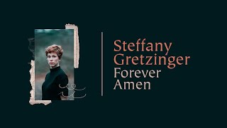 Steffany Gretzinger - Forever Amen (Official Lyric Video) chords