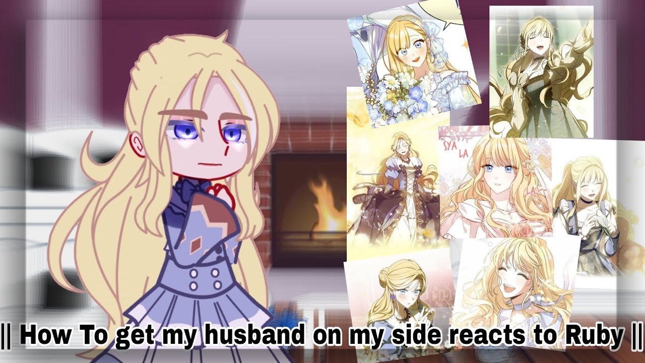 ☆Manhwa☆ || How to get my husband on my side reaction || enjoy || by