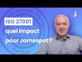 ISO 27001 : quel impact pour Jamespot ?