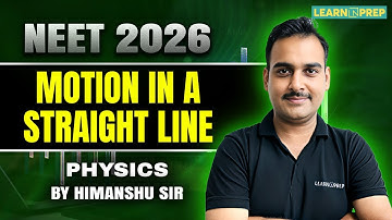 Motion in a Straight Line | NEET 2026 Physics | Full Chapter Explained by Himanshu Sir #neet2026