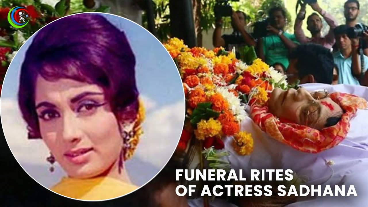 Funeral rites of actress  Sadhana