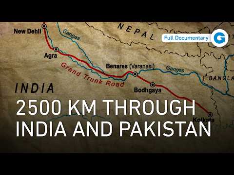 India and Pakistan’s Ancient Lifeline - Along the Grand Trunk Road | Full Documentary