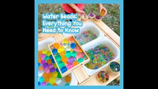 Water Beads: Everything You Need to Know