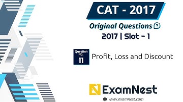 CAT 2017 Quant Question Solved By Ajay Sharma | Question - 11 Profit, Loss and Discount