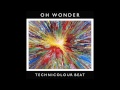 Oh wonder  technicolour beat official audio