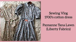 {1930s バルーン袖ワンピース} Making 1930s balloon sleeve dress, sewing vlog Liberty Tana lawn リバティ　ハンドメイド