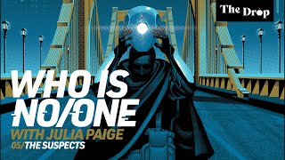 WHO IS NO/ONE | Episode 05 | The Suspects