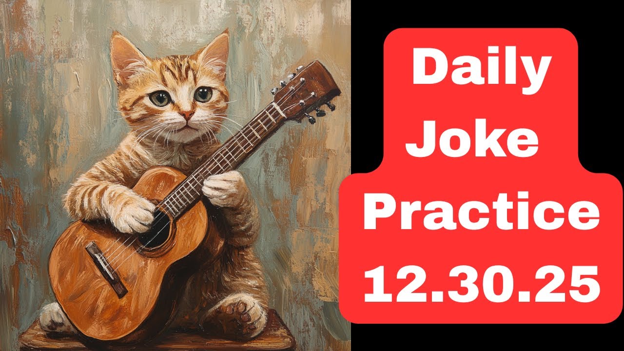 Daily Joke Practice 12.30.25
