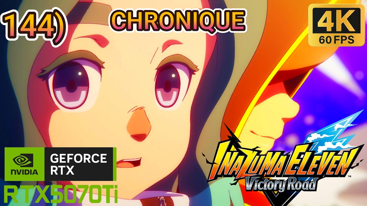 Inazuma Eleven Victory Road MODE Chronique 144 4k QUALITY ULTRA