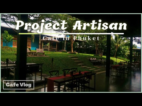 【Project Artisan】An artistic coffee shop in Phuket that attracts foreigners