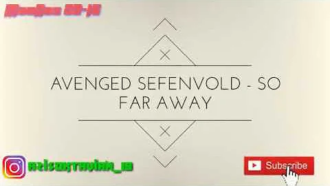 Avenged Sevenfold - So Far Away (Lyrics dan terjemahannya)