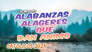 alabanzas 2023 canciones CUMBIAS CATÓLICAS QUE AYUDAN A ESTAR FELIZ   CANCIONES CATÓLICAS QUE ANIMAN