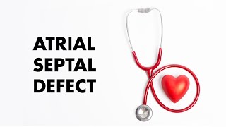 Atrial Septal Defect - Heart Sounds - MEDZCOOL