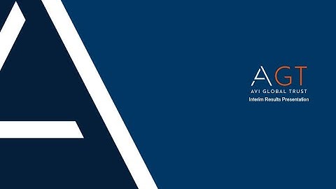AVI Global Trust Interim Results Webinar, June 2025