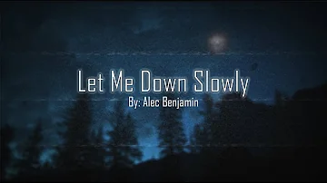 alec benjamin - let me down slowly (slowed + reverb)