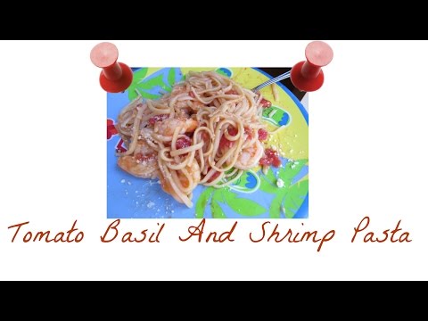 Tomato Basil Shrimp Pasta