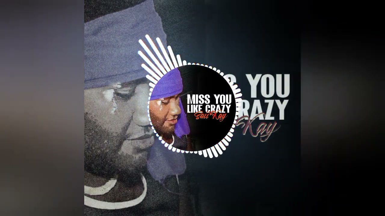 Miss You Like Crazy - Saii Kay