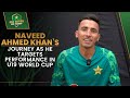 Early struggles define naveed ahmed khans journey as he targets performance in u19 world cup