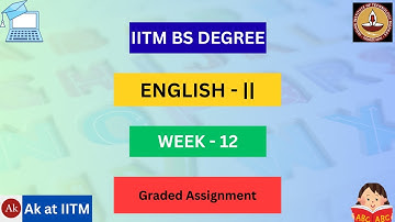 📘IITM BS Degree | English - II | Week - 12 | Graded Assignment Solution