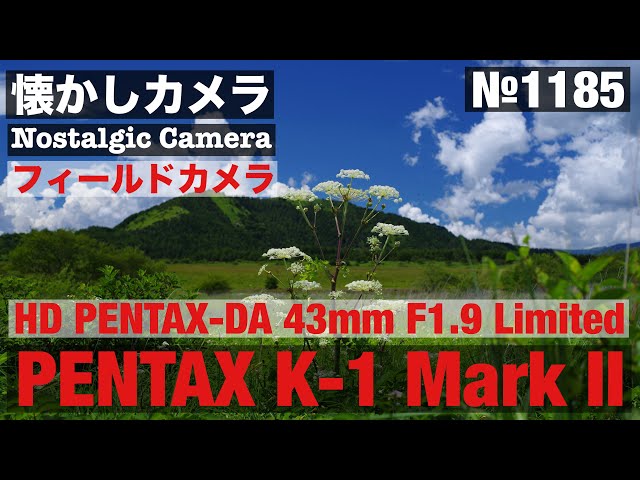 No.1185 Walking on the plateau with the PENTAX K-1 Mark II