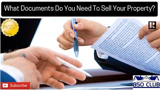 What Documents Do You Need To Sell Your Property?