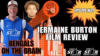 Inside Look at Jermaine Burton with Joe Goodberry Bengals On The Brain Episode 81