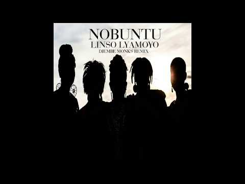 Nobuntu Linso Lyamoyo Djembe Monks Remix