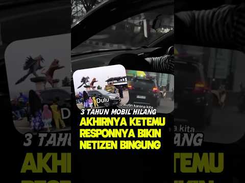 Orang ini nemuin mobilnya yg udah 3 tahun ilang, responnya bikin netizen bingung.  #shorts