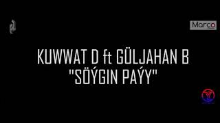 Kuwwat  Donmezow ft Guljahan Beknazarowa soygin  payy (newclip2019)