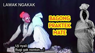LAWAK BAGONG PRAKTEK MATE @Wayangtopengkadaryono6985