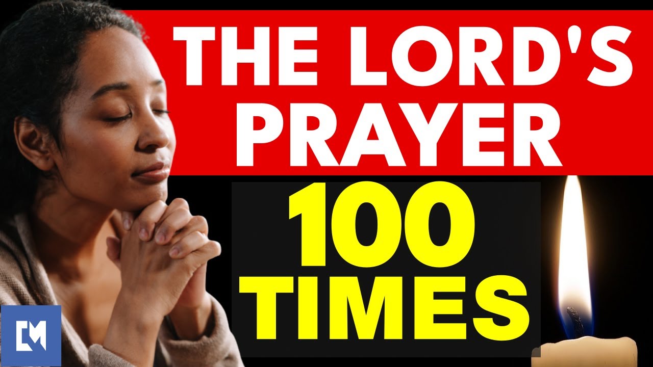 100x 'Our Father in Heaven Prayer' Very Powerful Daily Prayer YouTube