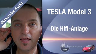 TESLA Model 3 - Die Hifi-Anlage (binaural!!!)