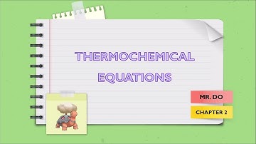 Thermochemical Equations (Introduction)