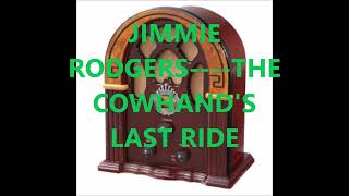 JIMMIE RODGERS    THE COWHAND'S LAST RIDE