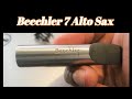 Beechler 7 Alto Sax mouthpiece review