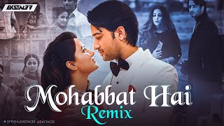 Mohabbat Hai (Remix) | EKSTAC33 | Stebin Ben | Hina Khan | Shaheer Sheikh