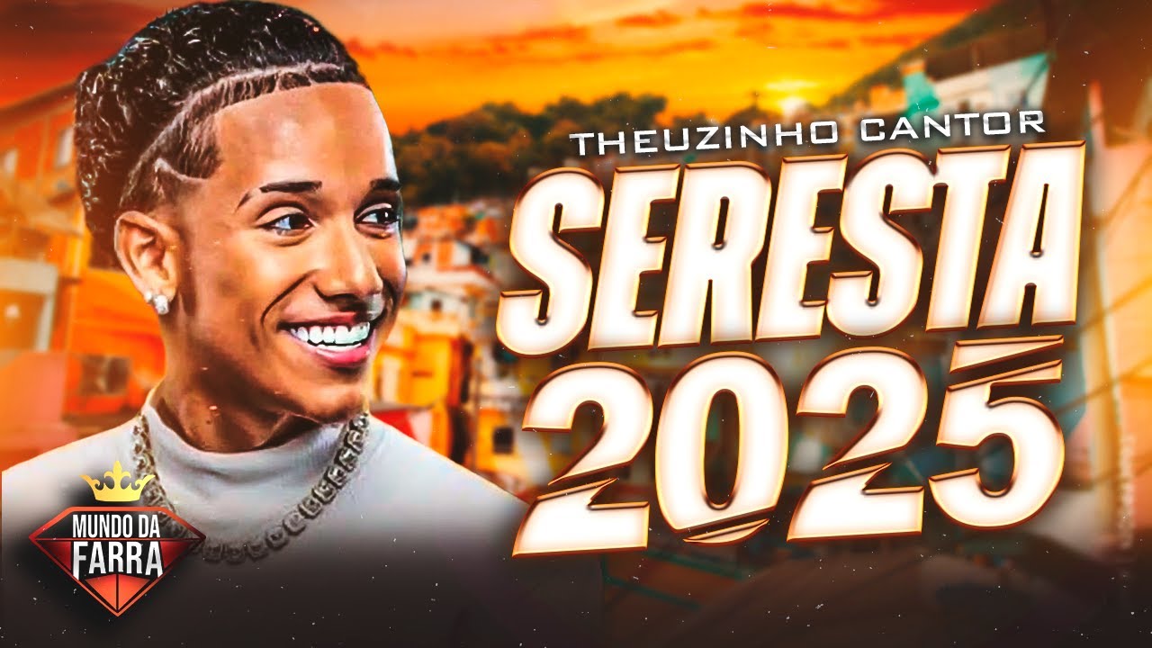 THEUZINHO CANTOR 2025 ATUALIZADO - CD COMPLETO - SERESTA 2025 - THEUZINHO NÃO TENTE ME IMPEDIR