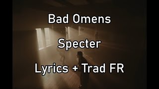 Bad Omens - Specter (Lyrics + Trad FR)