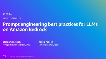 AWS Summit Stockholm 2024 - Prompt engineering best practices for LLMs on Amazon Bedrock (AIM304)