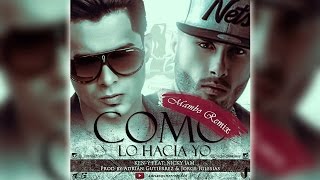 Como Lo Hacia Yo (Mambo Remix) Prod. by Adrián Gutiérrez & Jorge Iglesias | Febrero 2015