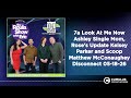 7a Look At Me Now Ashley Single Mom, Rose's Update Kelsey Parker and Scoop Matthew McConaughey...