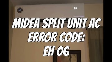 Midea Split Unit Air Conditioner Error Code: EH 06