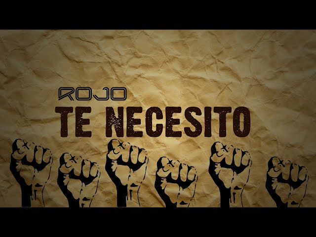 Rojo - Te necesito