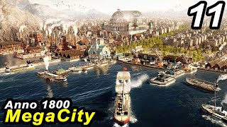 Boosting Industrial EFFICIENCY - Anno 1800 MEGACITY || ALL DLCs &amp; LEGENDARY Difficulty #11