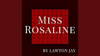 Miss Rosaline