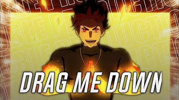 Fire Force「 AMV」Drag Me Down